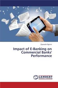 Impact of E-Banking on Commercial Banks' Performance