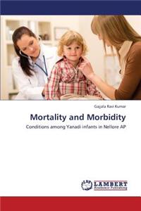 Mortality and Morbidity