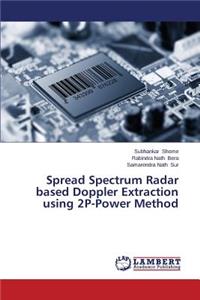 Spread Spectrum Radar based Doppler Extraction using 2P-Power Method