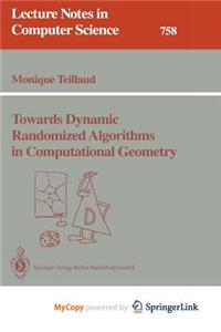 Towards Dynamic Randomized Algorithms in Computational Geometry