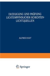 Erƶeugung Und Prüfung Lichtempfindlicher Schichten Lichtquellen