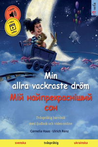 Min allra vackraste dröm - Мій найпрекрасніший сон (svenska - ukrainska)