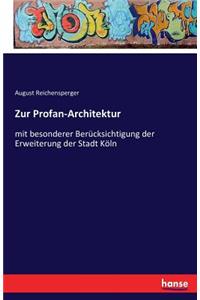 Zur Profan-Architektur