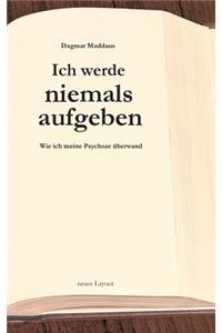 Ich werde niemals aufgeben