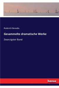 Gesammelte dramatische Werke