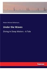 Under the Waves
