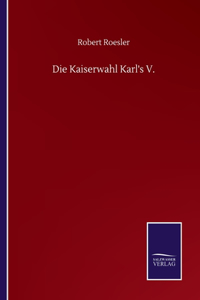 Kaiserwahl Karl's V.