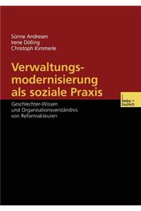 Verwaltungsmodernisierung ALS Soziale Praxis