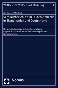 Verbraucherschutz Im Lauterkeitsrecht in Skandinavien Und Deutschland