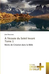 À l'Écoute Du Soleil Levant Tome 1