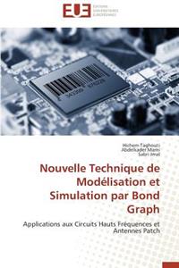 Nouvelle Technique de Modélisation Et Simulation Par Bond Graph