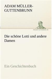 Die Schone Lotti Und Andere Damen