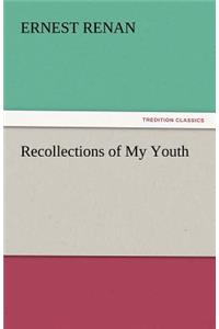 Recollections of My Youth
