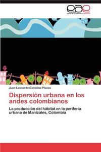 Dispersión urbana en los andes colombianos