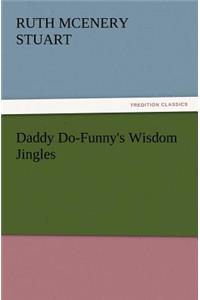 Daddy Do-Funny's Wisdom Jingles