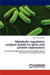 Metabolic Regulation Analysis Based on Gene and Protein Expressions