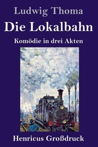 Die Lokalbahn (Großdruck)