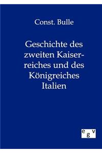 Geschichte des zweiten Kaiserreiches und des Königreiches Italien