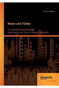 Hören und Fühlen: Zur Rezeptionspsychologie Hartmanns von Aue im Armen Heinrich