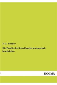Die Familie der Seeschlangen systematisch beschrieben