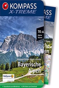 Bayerische Alpen: Wanderfuhrer Alpin + Karte, 70 Alpine Touren, GPX-Daten zum Download (KOMPASS X-treme Wanderfuhrer, Band 5801)