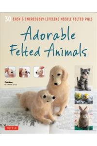 Adorable Felted Animals