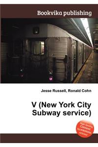 V (New York City Subway Service)