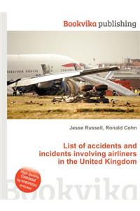 List of Accidents and Incidents Involving Airliners in the United Kingdom