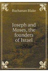Joseph and Moses, the founders of Israel