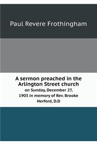 A Sermon Preached in the Arlington Street Church on Sunday, December 27, 1903 in Memory of Rev. Brooke Herford, D.D