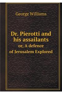 Dr. Pierotti and His Assailants Or, a Defence of Jerusalem Explored