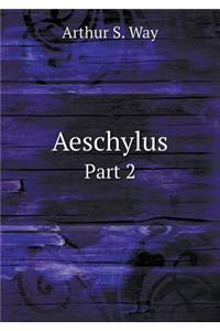 Aeschylus Part 2