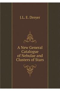 A New General Catalogue of Nebulae and Clusters of Stars