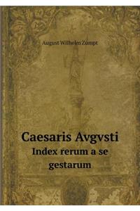 Caesaris Avgvsti Index Rerum a Se Gestarum