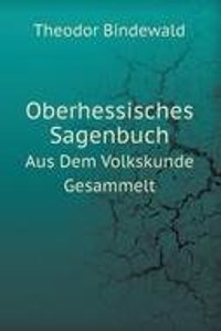 Oberhessisches Sagenbuch