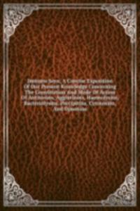 Immune Sera; A Concise Exposition Of Our Present Knowledge Concerning The Constitution And Mode Of Action Of Antitoxins, Agglutinins, Haemolysins, Bacteriolysins, Precipitins, Cytotoxins, And Opsonins