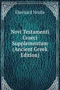 Novi Testamenti Graeci Supplementum (Ancient Greek Edition)