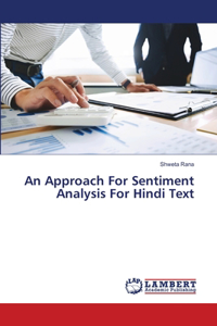 Approach For Sentiment Analysis For Hindi Text