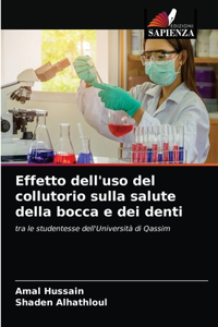 Effetto dell'uso del collutorio sulla salute della bocca e dei denti