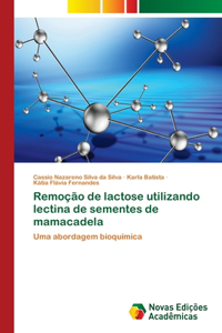 Remoção de lactose utilizando lectina de sementes de mamacadela