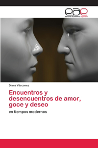 Encuentros y desencuentros de amor, goce y deseo