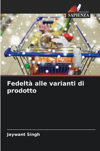 Fedeltà alle varianti di prodotto