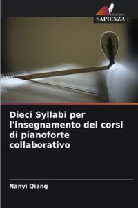 Dieci Syllabi per l'insegnamento dei corsi di pianoforte collaborativo
