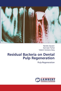 Residual Bacteria on Dental Pulp Regeneration