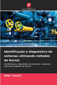 Identificação e diagnóstico de sistemas utilizando métodos de Kernel