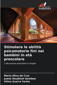 Stimolare le abilità psicomotorie fini nei bambini in età prescolare