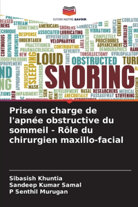 Prise en charge de l'apnée obstructive du sommeil - Rôle du chirurgien maxillo-facial