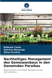 Nachhaltiges Management des Gemüseanbaus in den Gemeinden Paraibas