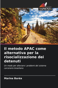 metodo APAC come alternativa per la risocializzazione dei detenuti