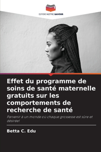 Effet du programme de soins de santé maternelle gratuits sur les comportements de recherche de santé
